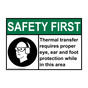 ANSI SAFETY FIRST Thermal transfer requires proper Sign with Symbol ASE-36374