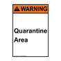 Portrait ANSI WARNING Quarantine Area Sign AWEP-18377