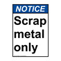 Portrait ANSI NOTICE Scrap metal only Sign ANEP-36897