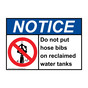 ANSI NOTICE Do not put hose bibs on reclaimed Sign with Symbol ANE-36818