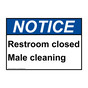 ANSI NOTICE Restroom closed Male cleaning Sign ANE-37049