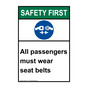Portrait ANSI SAFETY FIRST All passengers must wear seat belts Sign with Symbol ASEP-50111