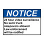 ANSI NOTICE 24 hour video surveillance No semi truck Sign ANE-38874
