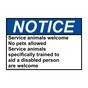 ANSI NOTICE Service animals welcome No pets allowed Sign ANE-34143