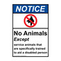 Portrait ANSI NOTICE No Animals Except Service Animals Sign with Symbol ANEP-13895
