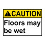 ANSI CAUTION Floors may be wet Sign ACE-50448
