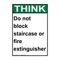Portrait ANSI THINK Do not block staircase or fire extinguisher Sign ATEP-50331