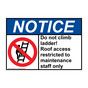ANSI NOTICE Do not climb ladder! Roof access Sign with Symbol ANE-28349
