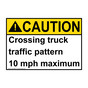 ANSI CAUTION Crossing truck traffic pattern 10 Sign ACE-26840