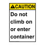 Portrait ANSI CAUTION Do not climb on or enter container Sign ACEP-14535