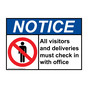 ANSI NOTICE Visitors And Deliveries Must Check In Sign with Symbol ANE-7898