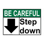 ANSI BE CAREFUL Step down [down arrow] Sign with Symbol ABE-28402