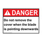 ANSI DANGER Do not remove the cover when the blade is Sign ADE-35501