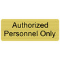 Gold Engraved Authorized Personnel Only Sign
