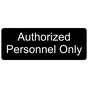 Black Engraved Authorized Personnel Only Sign EGRE-260_White_on_Black
