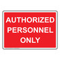 Authorized Personnel Only Sign NHE-19632_RED