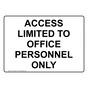 Access Limited To Office Personnel Only Sign NHE-25095