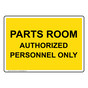 Parts Room Authorized Personnel Only Sign NHE-25123