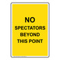 Portrait No Spectators Beyond This Point Sign NHEP-19986