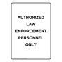 Portrait Authorized Law Enforcement Personnel Only Sign NHEP-37105