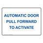 Automatic Door Pull Forward To Activate Sign NHE-25207