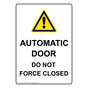 Portrait Automatic Door Do Not Force Closed Sign NHEP-25179