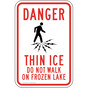 Danger Thin Ice Do Not Walk On Frozen Lake Sign PKE-19447