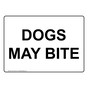 Dogs May Bite Sign NHE-34164