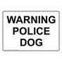 Warning Police Dog Sign NHE-37879