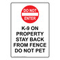 Portrait K-9 ON PROPERTY STAY BACK FROM FENCE Sign with Symbol NHEP-50472
