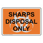 Orange SHARPS DISPOSAL ONLY Sign With Symbol NHE-8705