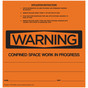 OSHA Warning Confined Space Work In Progress Name Date Barricade Label CS472280