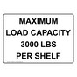 Maximum Load Capacity 3000 Lbs Per Shelf Sign NHE-26849