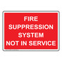 Fire Suppression System Not In Service Sign NHE-26929
