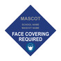 Blue Face Covering Required Diamond Floor Label with School Name and Mascot CS233034