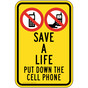 Save A Life Put Down The Cell Phone Symbol Sign PKE-25753