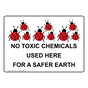 No Toxic Chemicals Used Here Sign NHE-27324