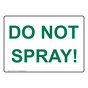 Do Not Spray! Sign for Agricultural NHE-27327
