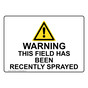 Field Has Been Recently Sprayed Sign NHE-27282