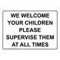 We Welcome Your Children Please Supervise Them Sign NHE-28193