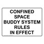 Confined Space Buddy System Rules In Effect Sign NHE-38967