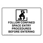 Follow Confined Space Entry Procedures Sign With Symbol NHE-38990