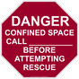 Danger Confined Space Call ____ Before Rescue Sign NHE-50647_RED