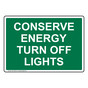 Conserve Energy Turn Off Lights Sign NHE-14256