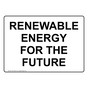 Renewable Energy For The Future Sign NHE-35450