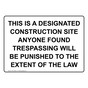 This Is A Designated Construction Site Anyone Sign NHE-34968