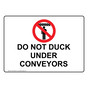 DO NOT DUCK UNDER CONVEYORS Sign with Symbol NHE-50339