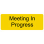 Yellow Engraved Meeting In Progress Sign EGRE-17849_Black_on_Yellow