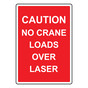 Portrait Caution No Crane Loads Over Laser Sign NHEP-29732