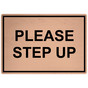 Cashew Engraved PLEASE STEP UP Sign EGRE-15794_Black_on_Cashew
